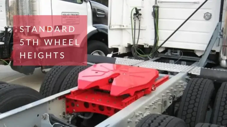 5th Wheel Height On Semi Truck | Standard 5th Wheel Heights