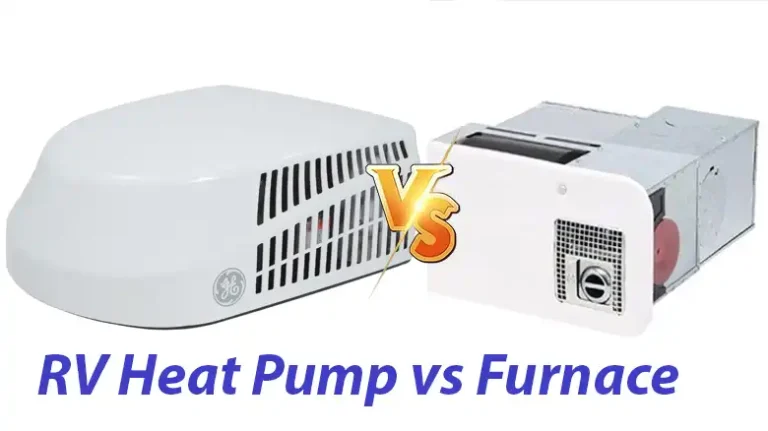 RV Heat Pump vs Furnace: Which Is More Effective for Heating Your RV?