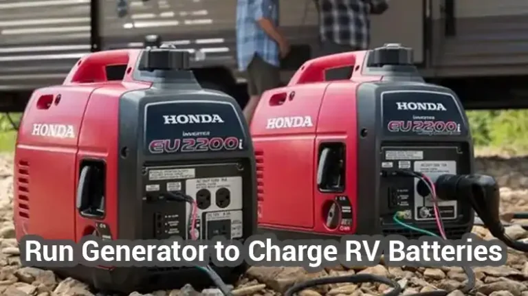 How Long to Run Generator to Charge RV Batteries?