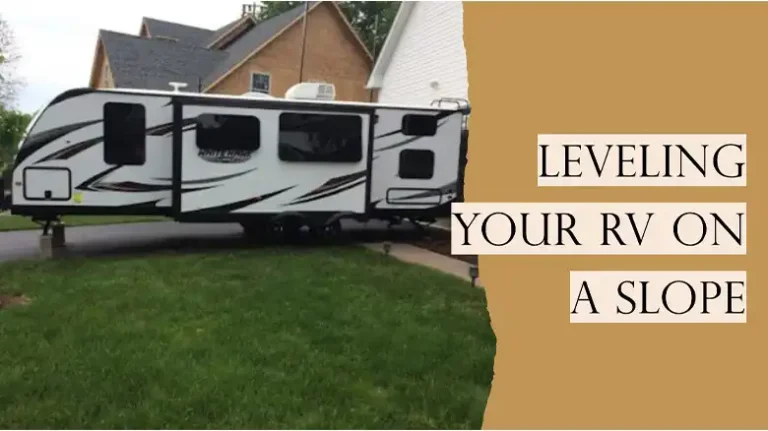 How to Level an RV on a Slope